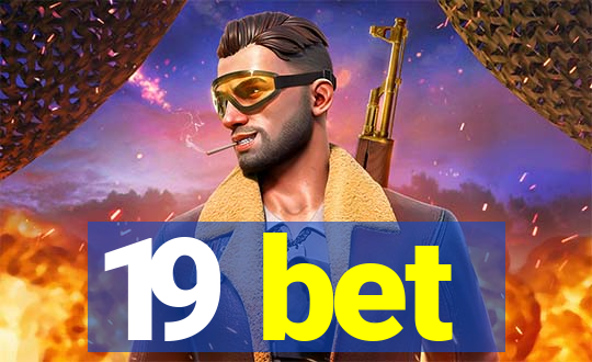 19 bet